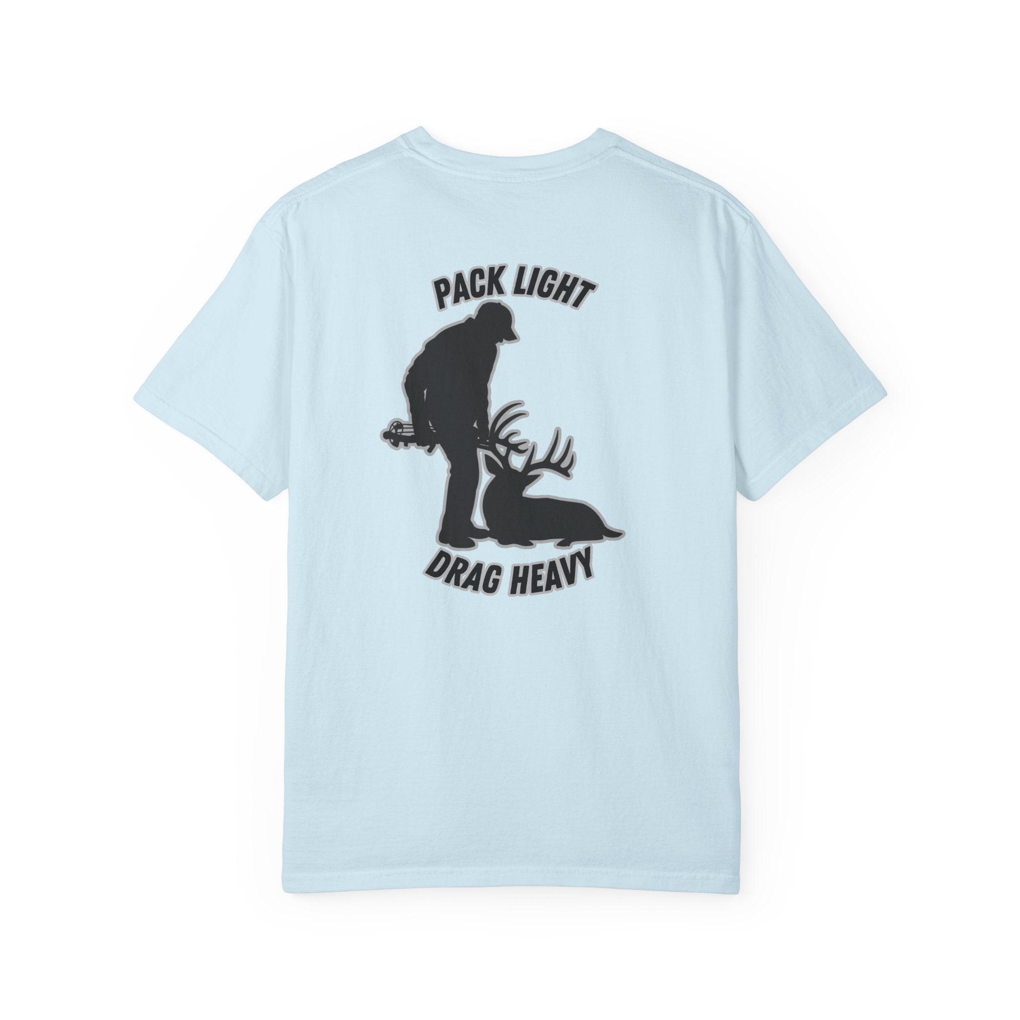 Pack Light Drag Heavy Tee
