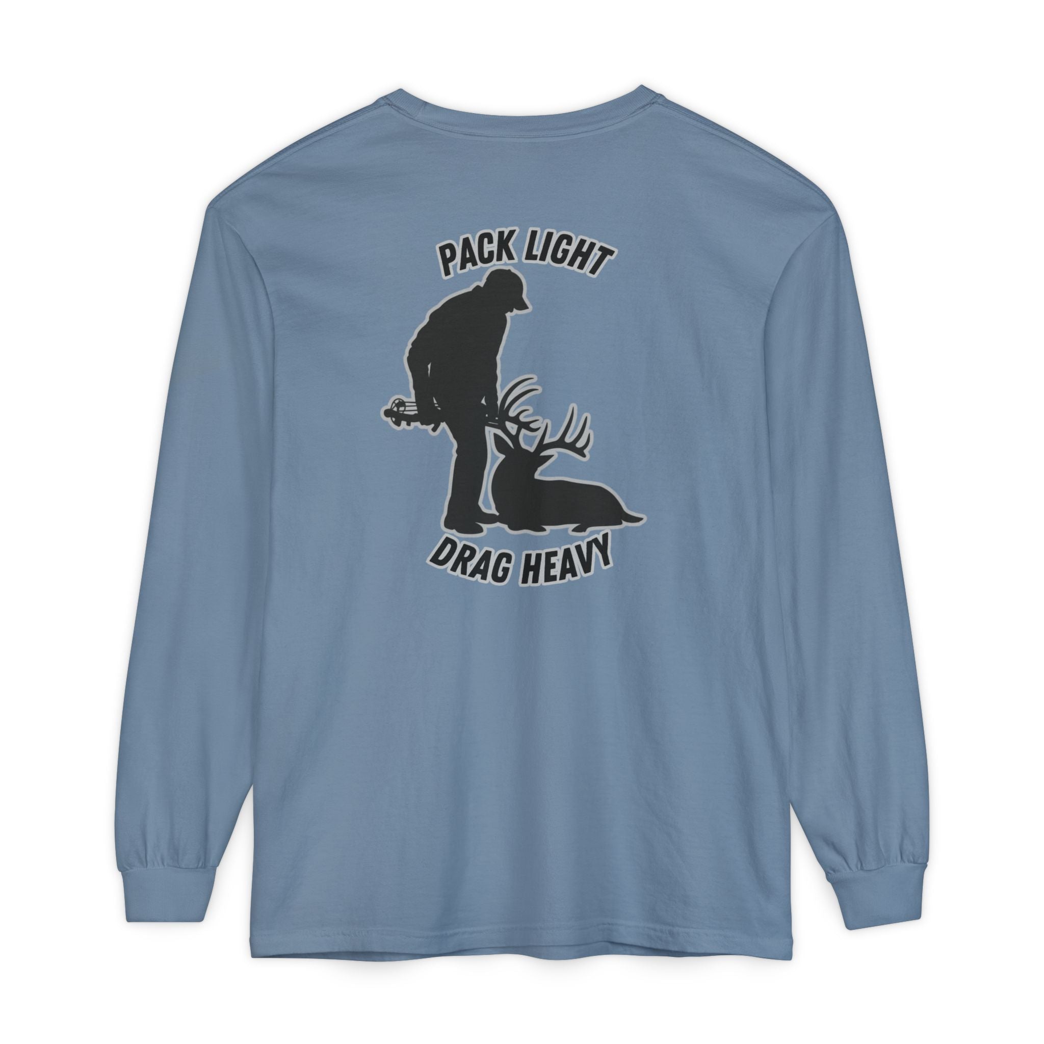Pack Light Drag Heavy Long Sleeve T-Shirt