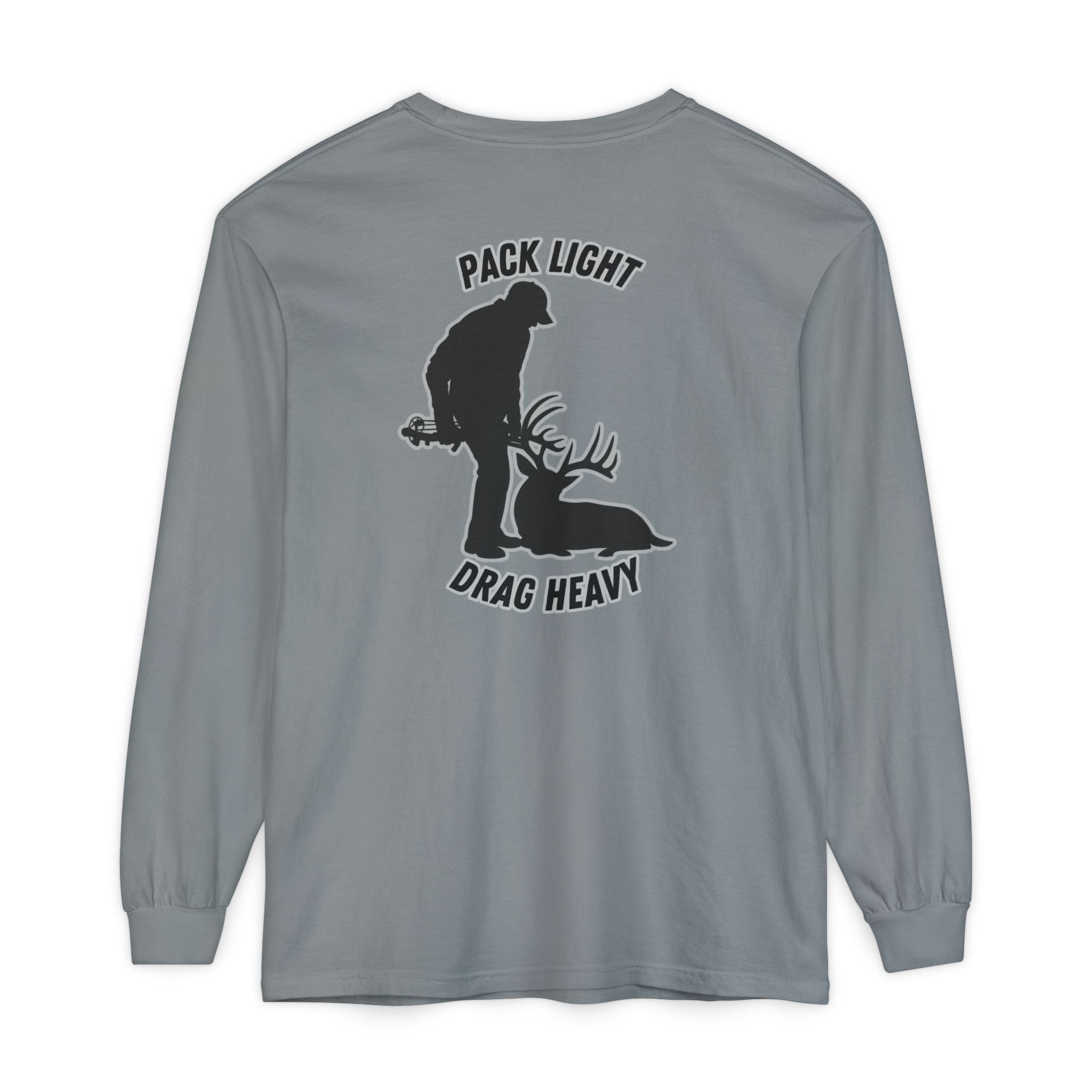 Pack Light Drag Heavy Long Sleeve T-Shirt