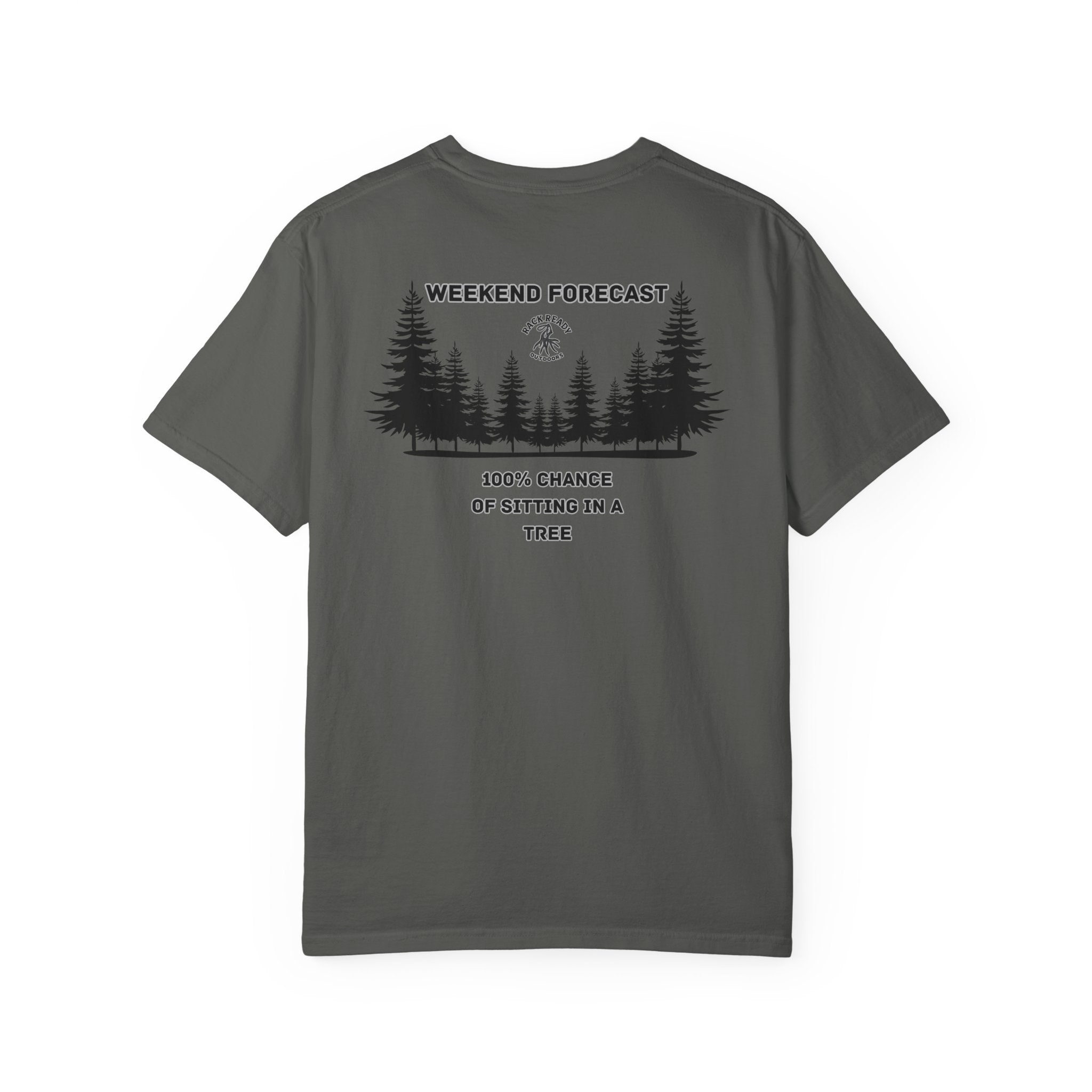 Weekend Forecast 100% Chance of sitting in a Tree Tee