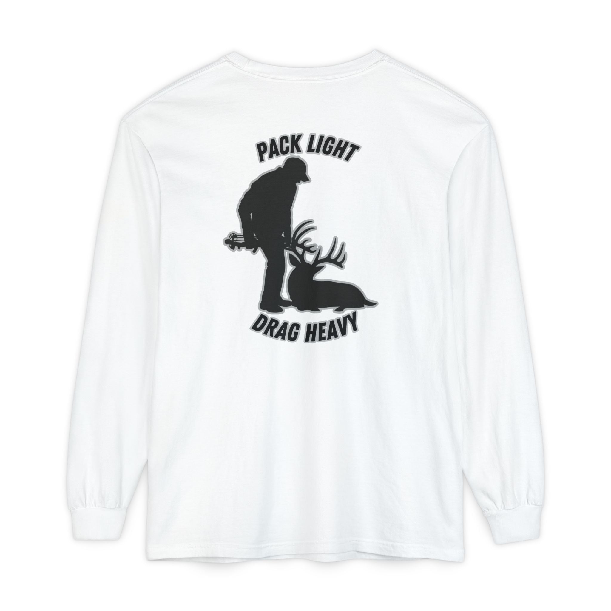 Pack Light Drag Heavy Long Sleeve T-Shirt