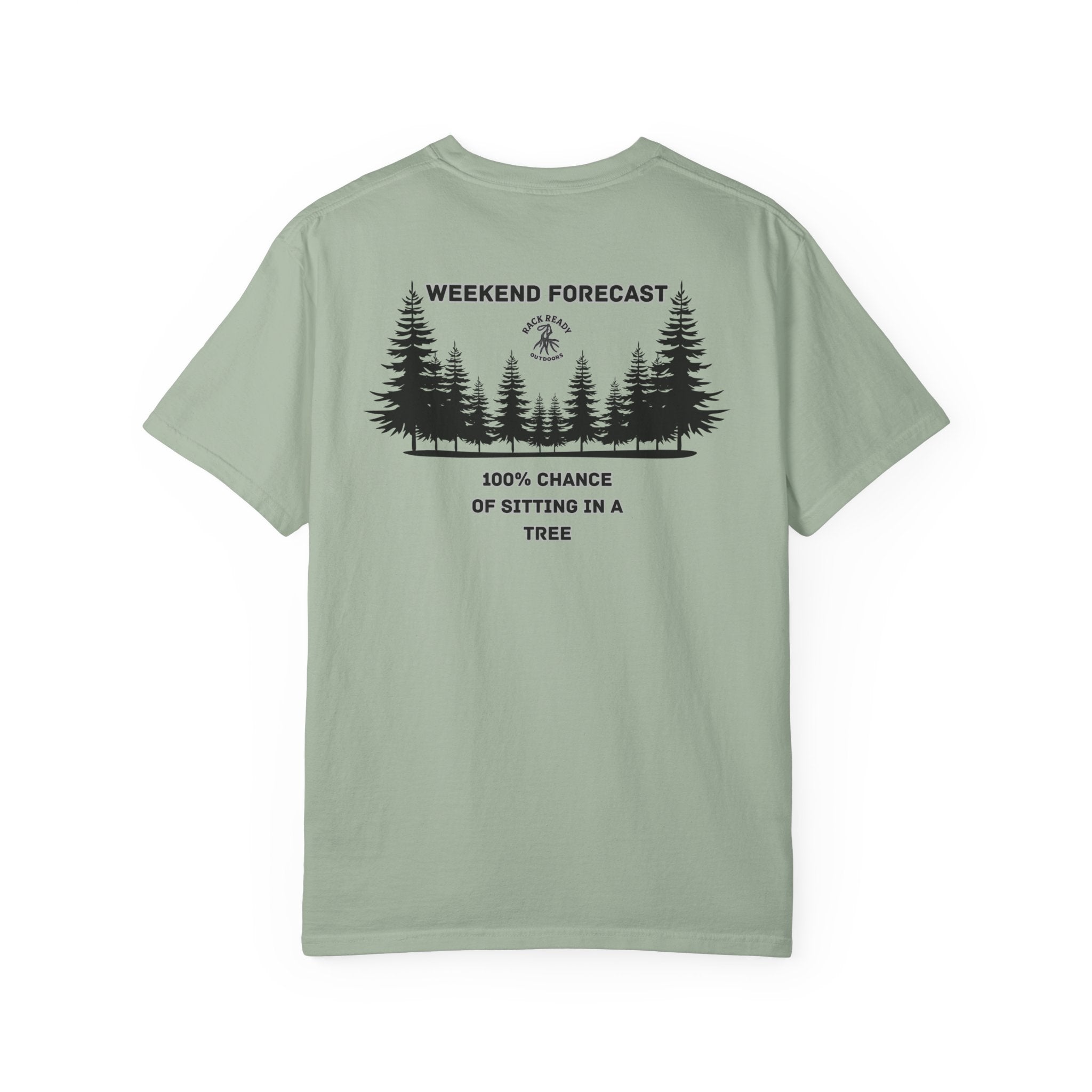 Weekend Forecast 100% Chance of sitting in a Tree Tee