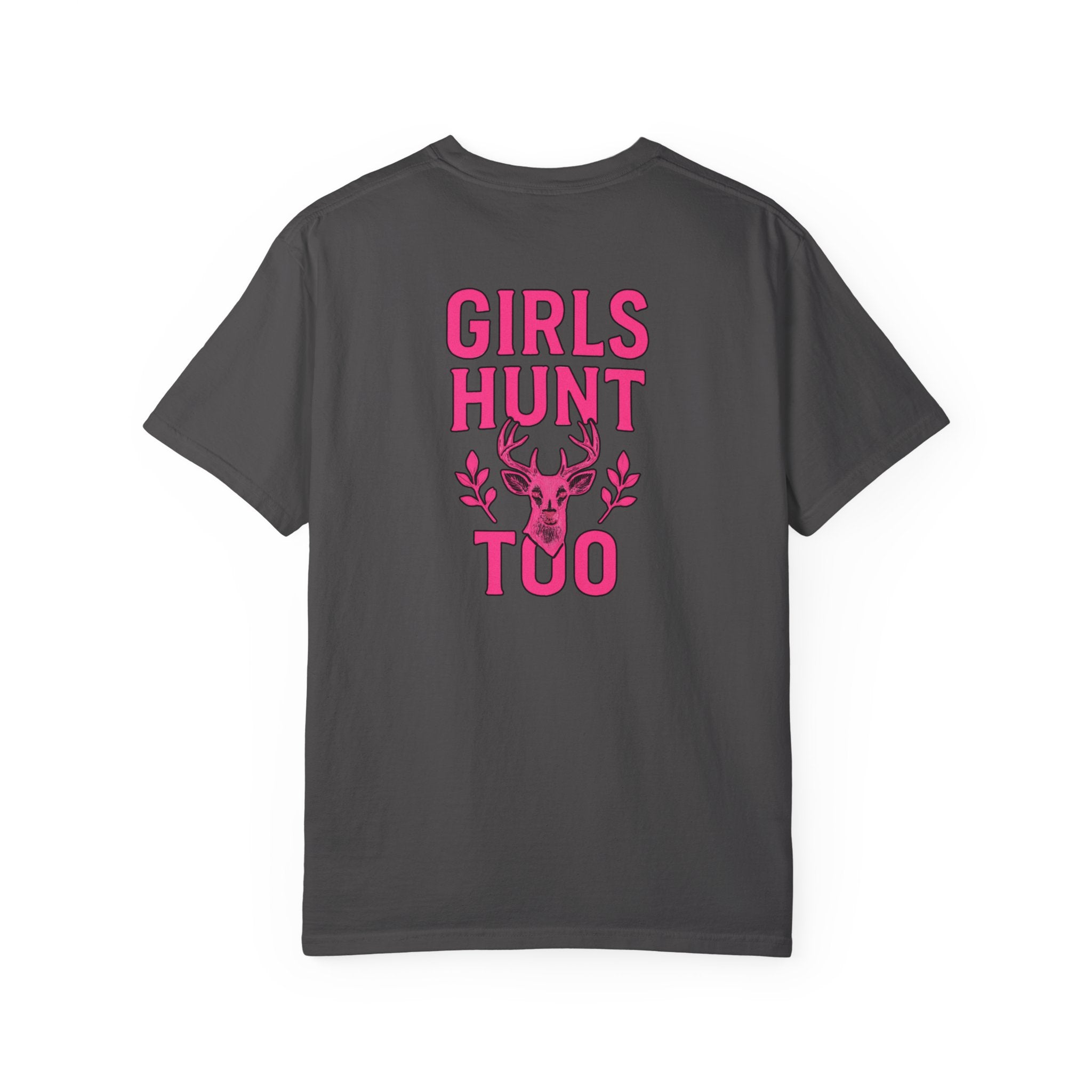 Girls Hunt too Tee