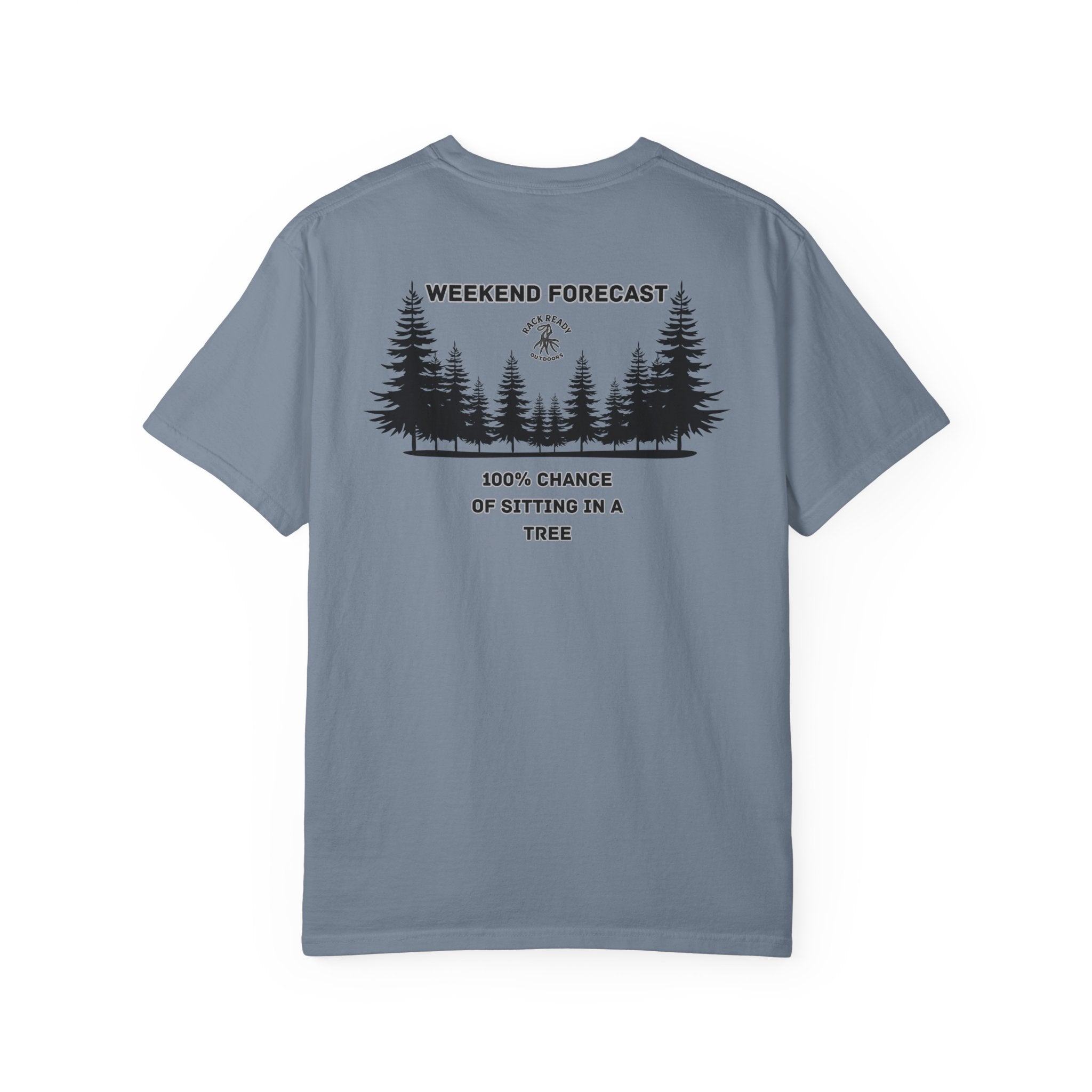 Weekend Forecast 100% Chance of sitting in a Tree Tee