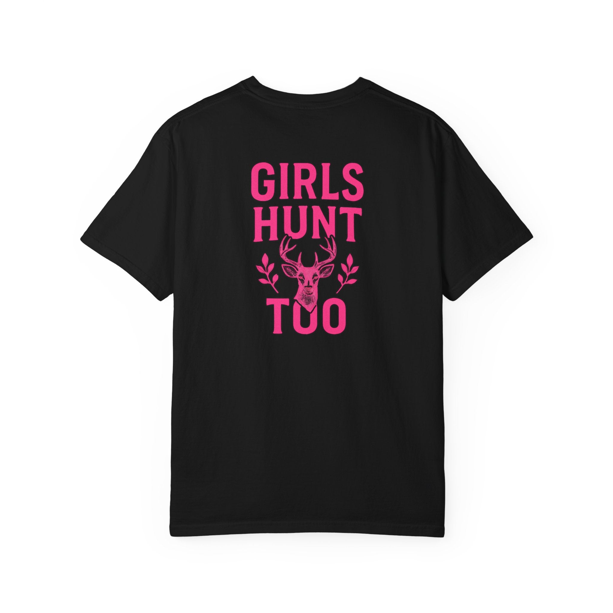 Girls Hunt too Tee