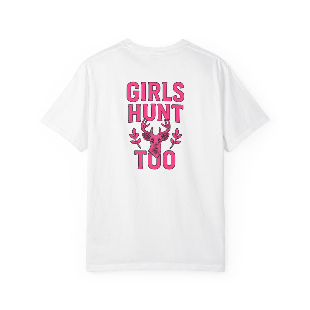 Girls Hunt too Tee