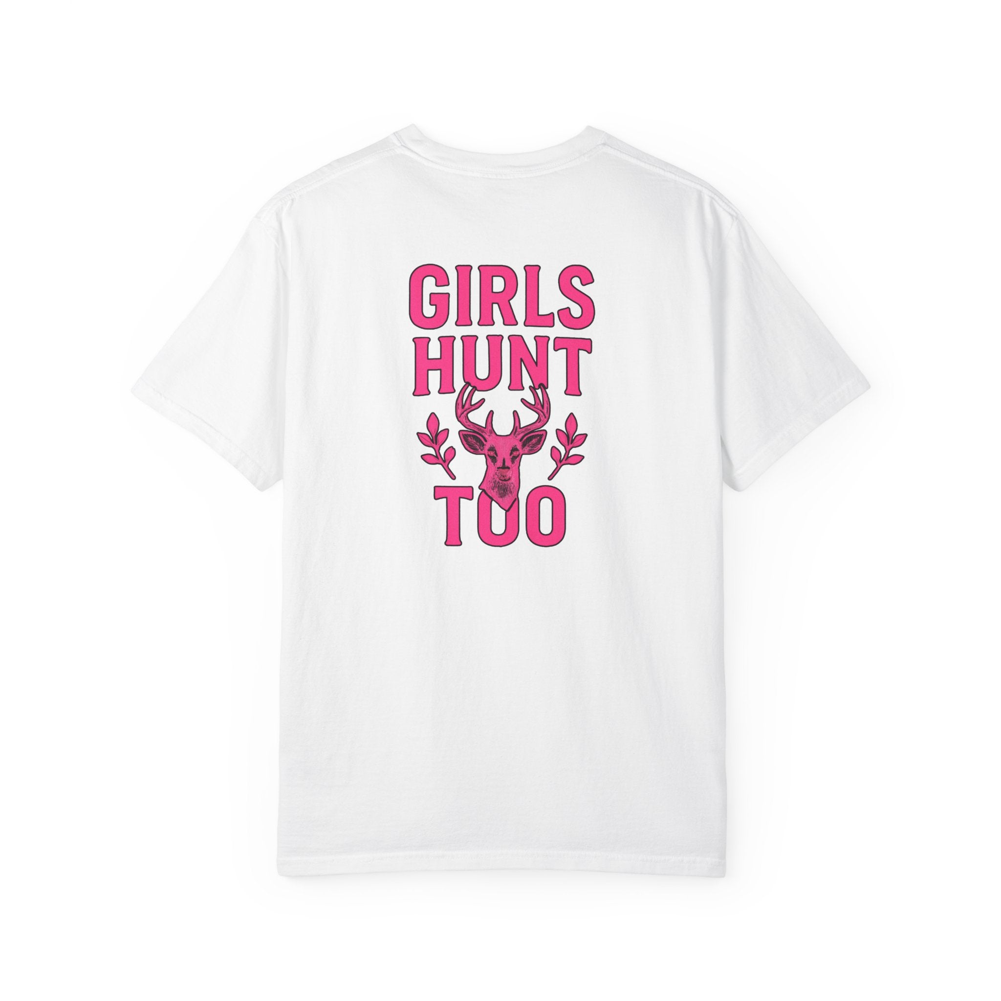 Girls Hunt too Tee