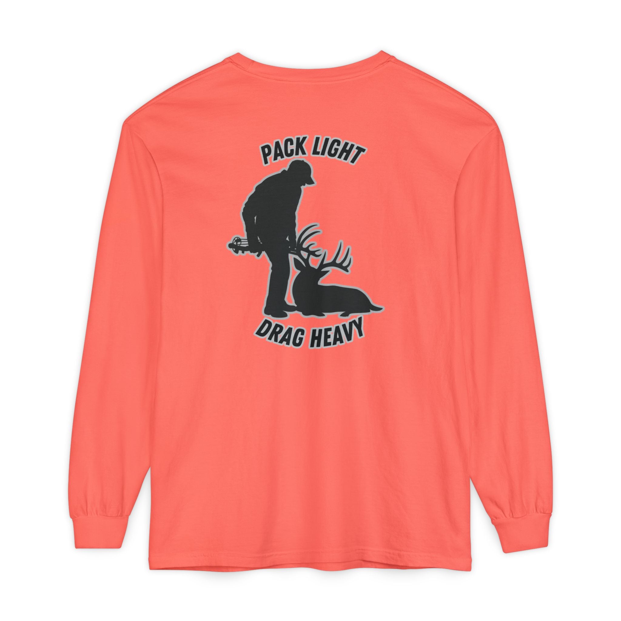 Pack Light Drag Heavy Long Sleeve T-Shirt