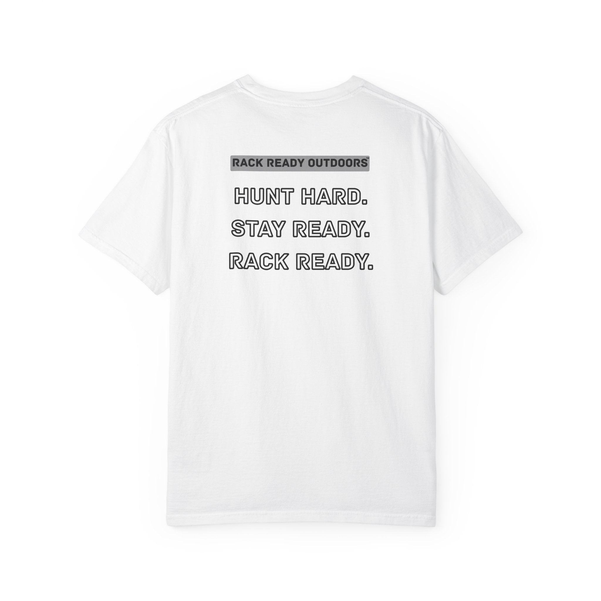 Hunt Hard Stay Ready Rack Ready Tee