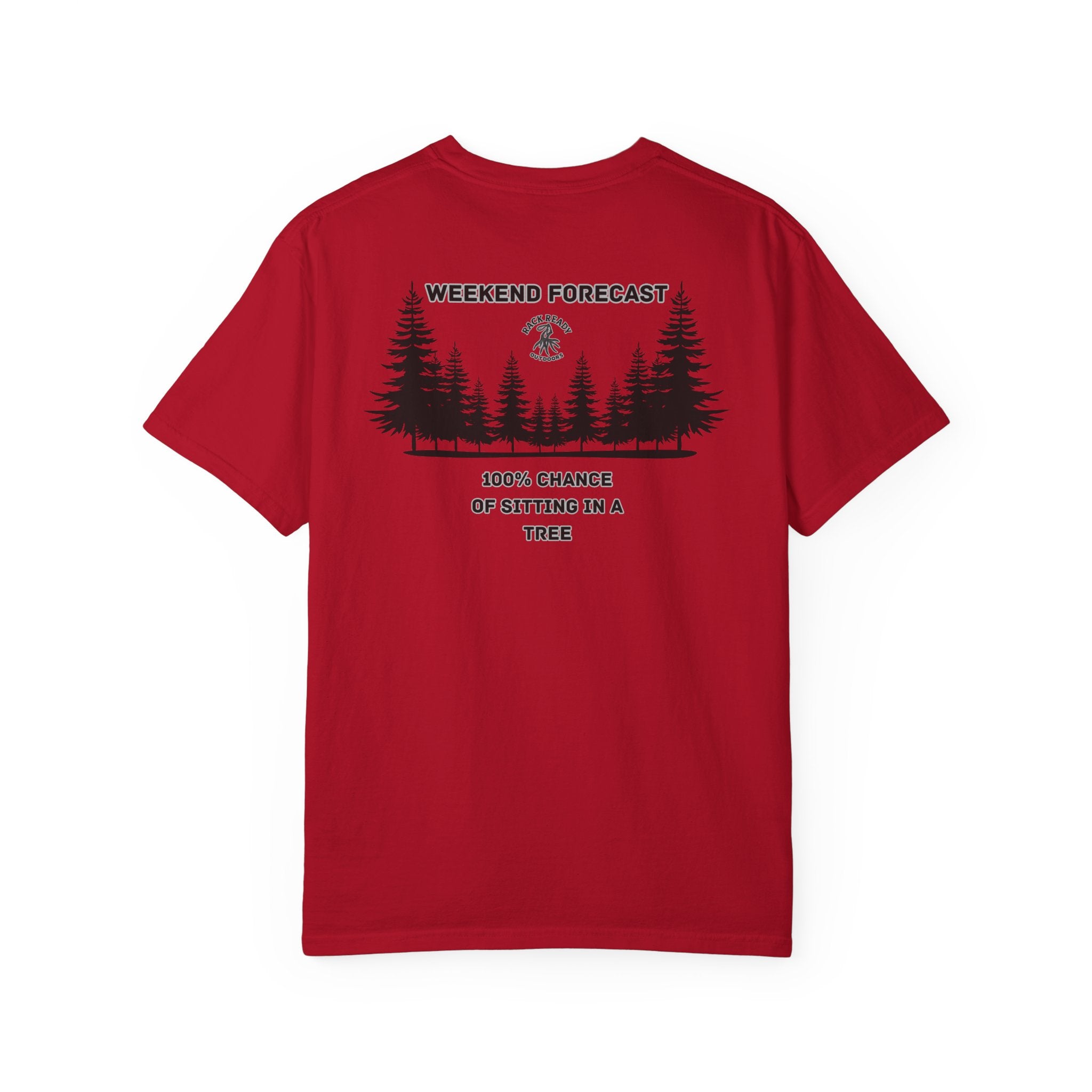 Weekend Forecast 100% Chance of sitting in a Tree Tee