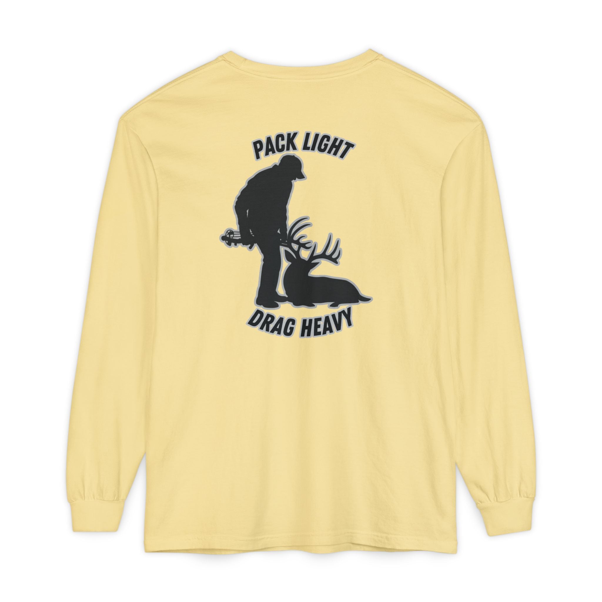 Pack Light Drag Heavy Long Sleeve T-Shirt
